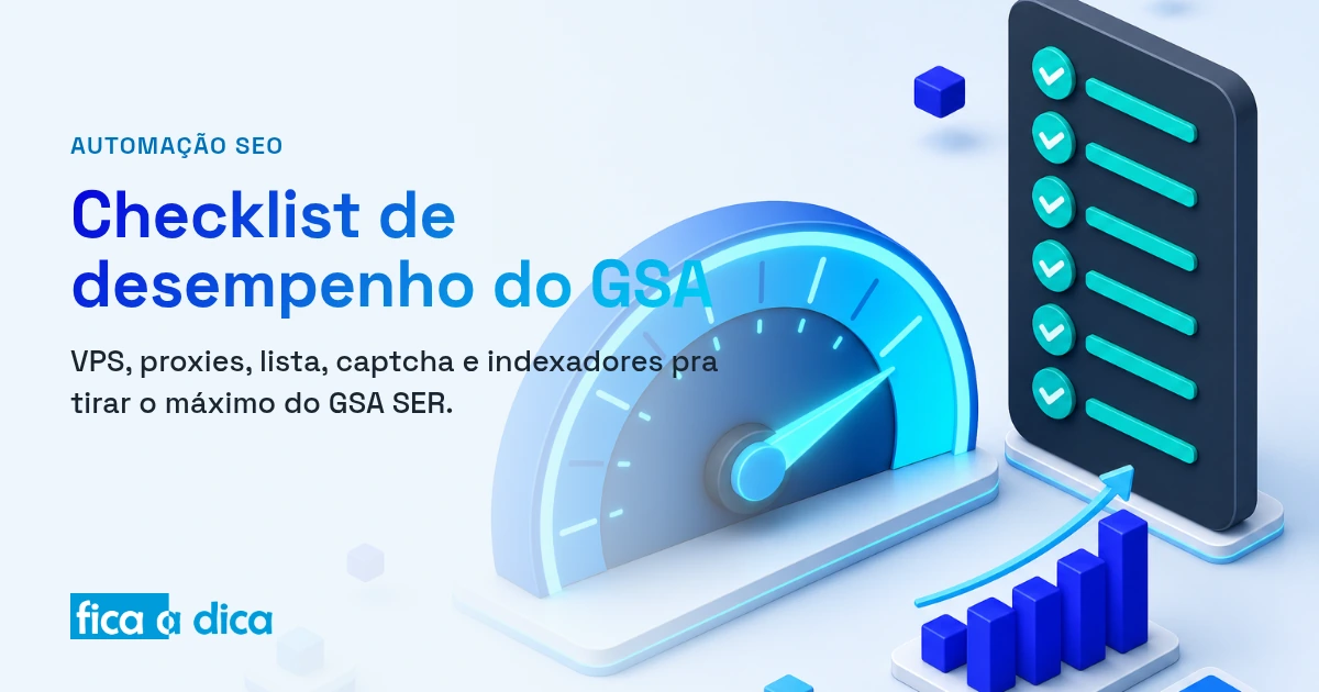 Capa do Fica a Dica com ilustração isométrica de um medidor de velocidade no máximo ao lado de um painel de checklist com itens marcados — o checklist de desempenho do GSA SER.