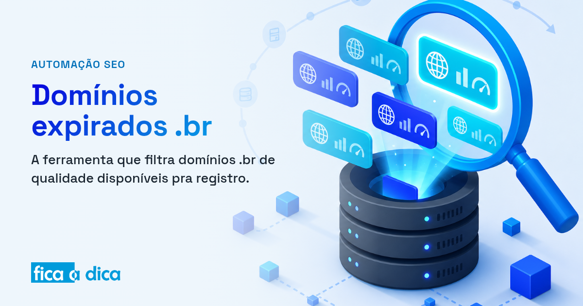 Capa do Fica a Dica com ilustração isométrica de uma lupa garimpando cards de domínios com métricas saindo de uma base de dados — a busca de domínios expirados .br disponíveis pra registro.