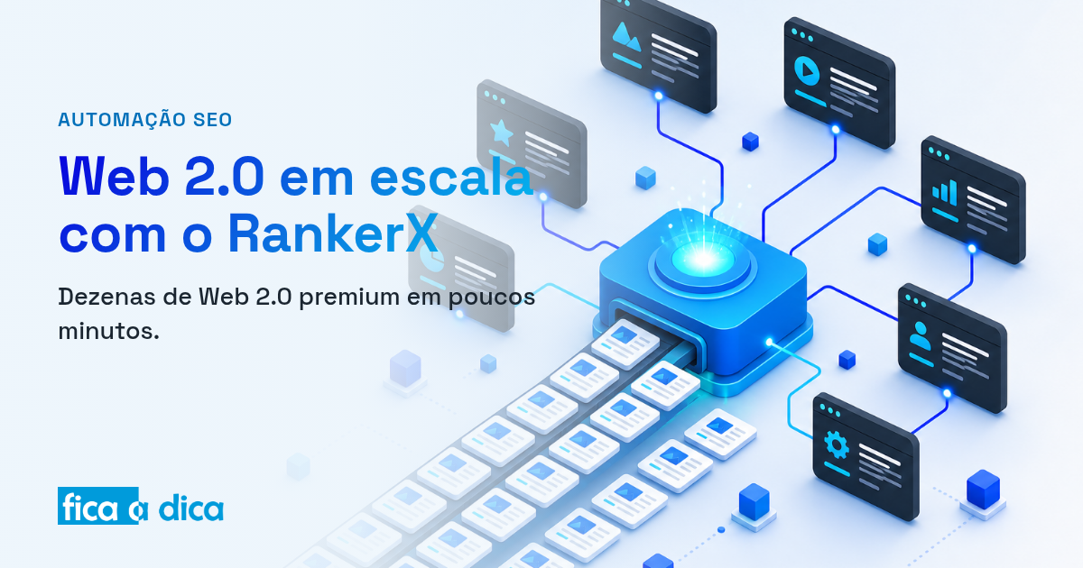 Capa do Fica a Dica com ilustração isométrica de um motor de automação central produzindo dezenas de páginas Web 2.0 ligadas por linhas brilhantes — criação de Web 2.0 em escala com o RankerX.